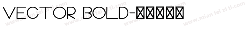 VECTOR BOLD字体转换